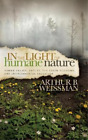 Arthur B Weissman In the Light of Humane Nature (Hardback) (US IMPORT)