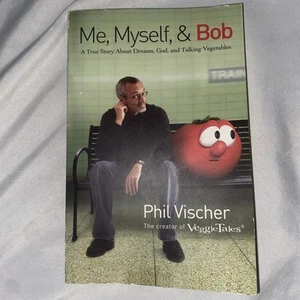 Me, Myself, and Bob : A True Story about Dreams, God, and Talking Vegetables - Picture 1 of 7