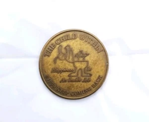 VINTAGE 1990 THE CHILD WITHIN HAPPINESS IS AN INSIDE JOB TOKEN-VERY RARE - Picture 1 of 2