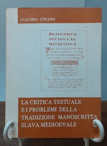 STRANO - LA CRITICA TESTUALE E I PROBLEMI DELLA TRADIZIONE MANOSCRITTA SLAVA - Foto 1 di 8