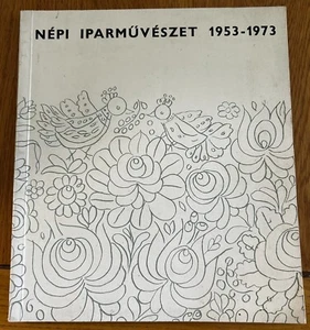 NEPI IPARMUVESZET 1953-1973 - HUNGARIAN FOLK ART - Picture 1 of 10