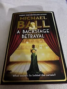 A Backstage Betrayal by Michael Ball Hardback - Picture 1 of 2