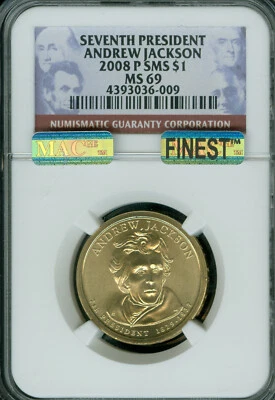 2008 P ANDREW JACKSON PRES. DOLLAR NGC MS69 SMS PQ MAC FINEST MAC SPOTLESS . - Image 1 of 2