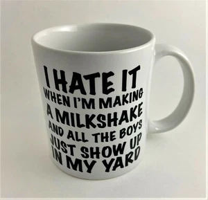 Taza divertida "Milkshake...Boys to the Yard"! - Imagen 1 de 4