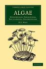 Algae Volume 1 Myxophyceae Peridinieae Bacillarieae Chlorphyceae By Gs We