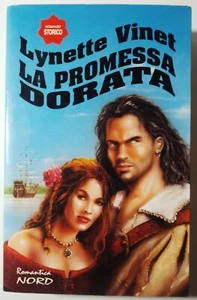 LA PROMESSA DORATA - LYNETTE VINET - EDITRICE NORD - Foto 1 di 1