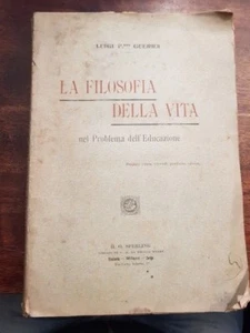 GUERRA Luigi La filosofia della vita nel problema dell'euducazione Sperling  - Imagen 1 de 1