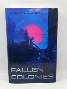 Ashley Ashforth Fallen Colonies (Hardback) - Picture 1 of 4