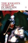 Knights Templar In Britain By Lord, Evelyn Paperback Book The Cheap Fast Free