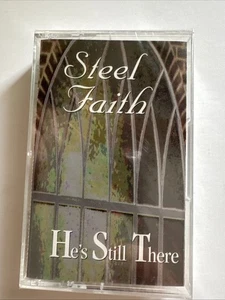 Steel Faith He’s Still There Cassette - Picture 1 of 2