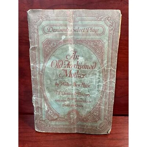 Antique 1917 Denison's Select Plays An Old Fashioned Mother Walter Ben Hare - Bild 1 von 7