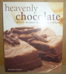 HEAVENLY CHOCOLATE: Divinely Decadent by Christine France - Picture 1 of 3