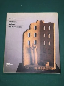 C. Pirovano SCULTURA ITALIANA DEL NOVECENTO B. Ambrosiano Veneto Elemond 1991 - Picture 1 of 1