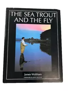 The Sea Trout and the Fly by Waltham, James [Hardcover]- Like New, Free Shipping - Imagen 1 de 2