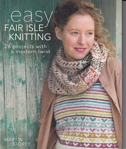 Easy Fair Isle Knitting 26 Projects by Martin Storey 92016, Trade Paperback) - Bild 1 von 1