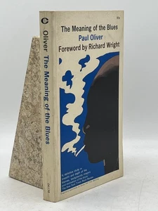 The Meaning of the Blues Paul Oliver PB Collier Books Music History Jazz - Picture 1 of 2
