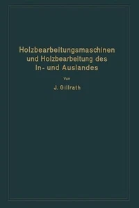 Holzbearbeitungsmaschinen und Holzbearbeitung des In- und Auslandes: Nach dem he - Picture 1 of 1