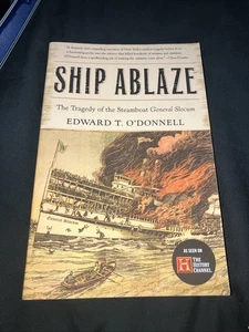 Ship Ablaze: The Tragedy of the Steamboat General Slocum Edward O’Donnell - Imagen 1 de 2