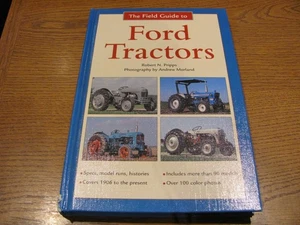 The Field Guide to Ford Tractors by Robert N. Pripps; Andrew Morland - Picture 1 of 11