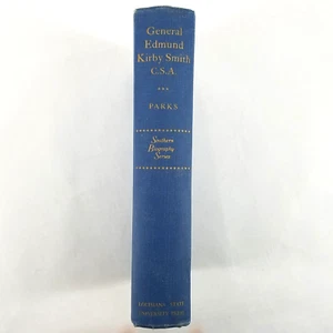 General Kirby Smith CSA - 1962 Hardcover Biography by Joseph H. Parks - Foto 1 di 11