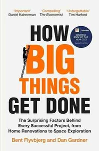 How Big Things Get Done Surprising Factors by Professor Bent Flyvbjerg PB - Picture 1 of 1