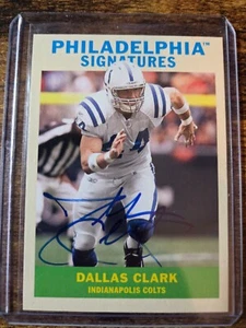 2009 Upper Deck Philadelphia Dallas Clark On-Card Signatures Auto #PS-DC Colts - Picture 1 of 2