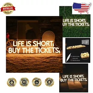 Dimmable LED 'Life Is Short, Buy The Tickets' Neon Sign for Artistic Wall Decor - Picture 1 of 9