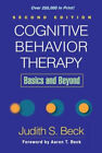 Cognitive Behavior Therapy : Basics and Beyond Hardcover Judith S