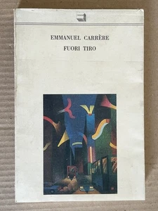 Emmanuel Carrere - Fuori tiro - Theoria 1989 - Foto 1 di 7