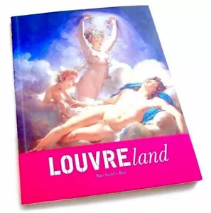 Louvre Land . ART BOOK . 1st Edition 2008 . Good Condition . rare to find - Foto 1 di 12