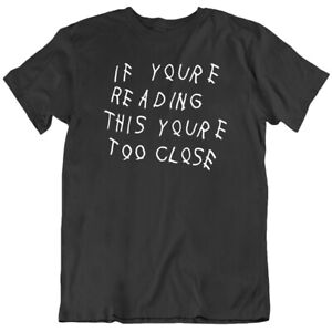 Social Distancing If You're Reading This You're Too Close Parody Black T Shirt