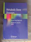 Metabolic Bone Diseases: A Case-Based Approach by Camacho, Pauline M.