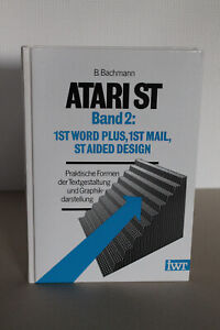 Bernhard Bachmann - ATARI ST Band 2: 1ST WORD PLUS 1ST MAIL ST AIDED DESIGN 1988