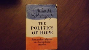 The Politics of Hope by Arthur M. Schlesinger, Jr. Hardcover. 1962. - Picture 1 of 3