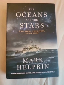 The Oceans and the Stars :A Sea Story, a War Story, a Love Story by Mark Helprin - Picture 1 of 2