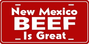 New Mexico Beef Is Great License Plate Personalized Custom Auto Bike Motorcycle - Picture 1 of 9