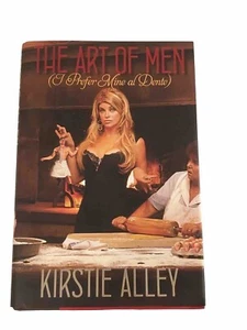 Kirstie Alley The Art Of Men I Prefer Mine Al Dente First Edition Hardcover 2012 - Picture 1 of 2