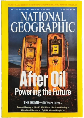 AFTER OIL POWERING THE FUTURE AUG 2005 NATIONAL GEOGRAPHIC MAGAZINE SHIPS FREE - Image 1 of 4