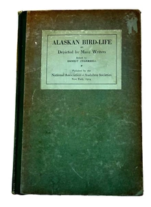 ALASKAN BIRD LIFE As Depicted by Many Writers by Ernest Ingersoll, editor. 1914. - Picture 1 of 4