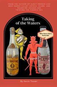 Taking Of The Waters New Book Pluto And Sprudel Waters French Lick West Baden - Bild 1 von 9