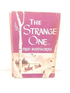 Fred Bodsworth THE STRANGE ONE First Edition Hardcover  - Imagen 1 de 10