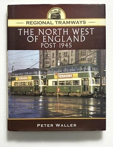 Regional Tramways The North West of England Post 1945 by Waller HC DJ 2017 - Imagen 1 de 14