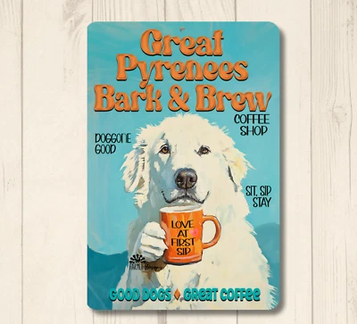 Gran letrero de barra de café de los Pirineos ladrido y preparación perro cocina divertido metal hojalata arte de pared Foto 1 de 4