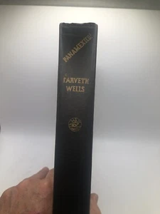 Panamexico Carveth Wells 1937 Illustrations National Travel Club First Edition - Foto 1 di 11