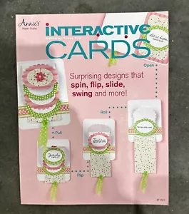 Annie's Attic Interactive Cards ~ Paper Crafts ~ Spin, Flip, Slide, Swing & More - Picture 1 of 1