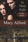 In Plain Sight by Alford, Mary, Brand New, Free shipping in the US
