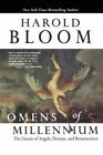 Omens Of The Millennium: The Gnosis Of Angels, Dreams, And Resurrection [ Bloom,
