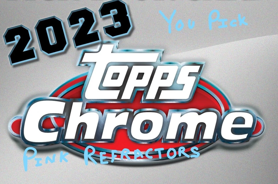 2023 TOPPS CHROME BASEBALL PINK REFRACTOR YOU PICK-COMPLETE YOUR SET MINT! - Image 1 of 1