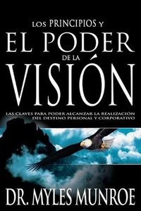 Los Los Principios Y Poder de la Visin: Las Claves Para Poder Alcanzar La Realiz - Foto 1 di 1