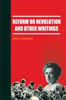 Rosa Luxemburg Reform or Revolution and Other Writings (Paperback)